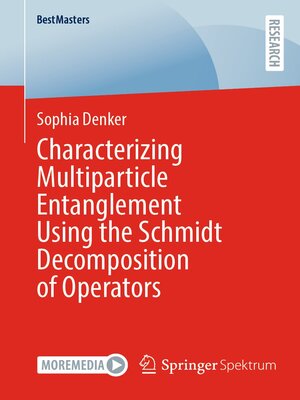 cover image of Characterizing Multiparticle Entanglement Using the Schmidt Decomposition of Operators